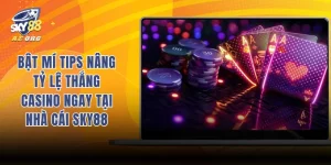 Bật mí tips nâng tỷ lệ thắng casino