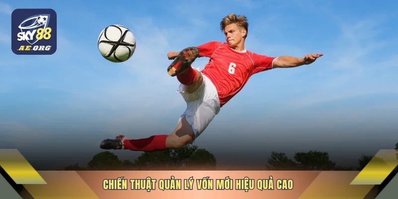 Chiến thuật quản lý vốn mới hiệu quả cao