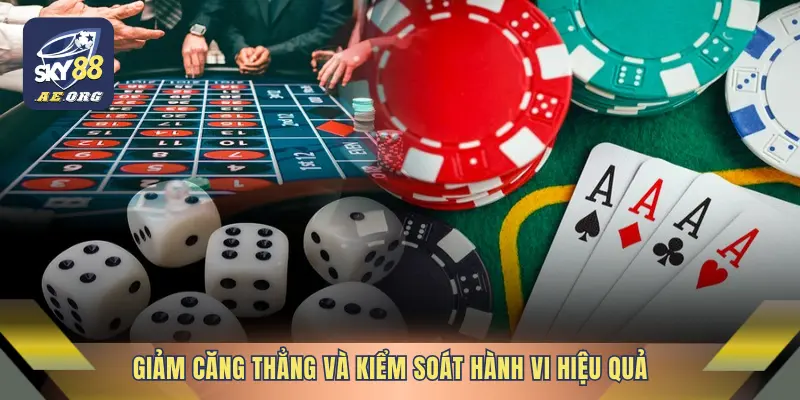 Giảm căng thẳng và kiểm soát hành vi hiệu quả