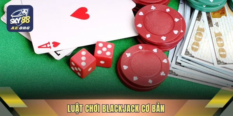 Luật chơi Blackjack cơ bản