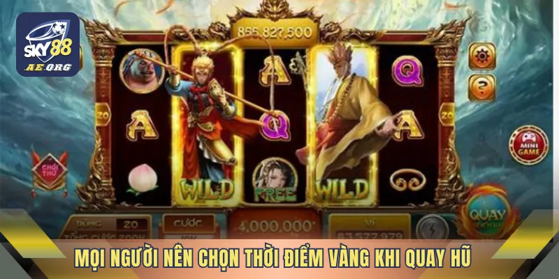 Mọi người nên chọn thời điểm vàng khi quay hũ