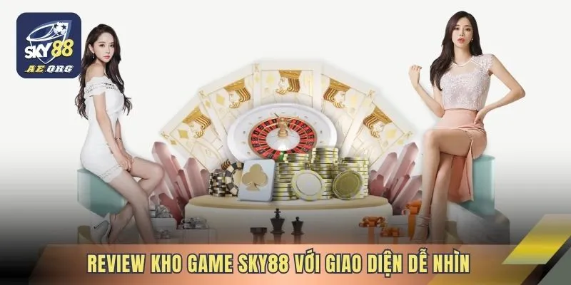 Review kho game SKY88 với giao diện dễ nhìn