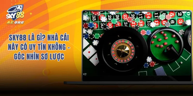 SKY88 là gì? Nhà cái này có uy tín không