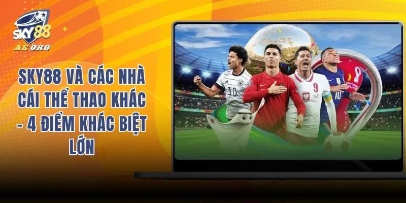 Sky88 và các nhà cái thể thao khác